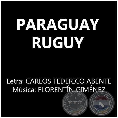 PARAGUAY RUGUY - Msica: FLORENTN GIMNEZ